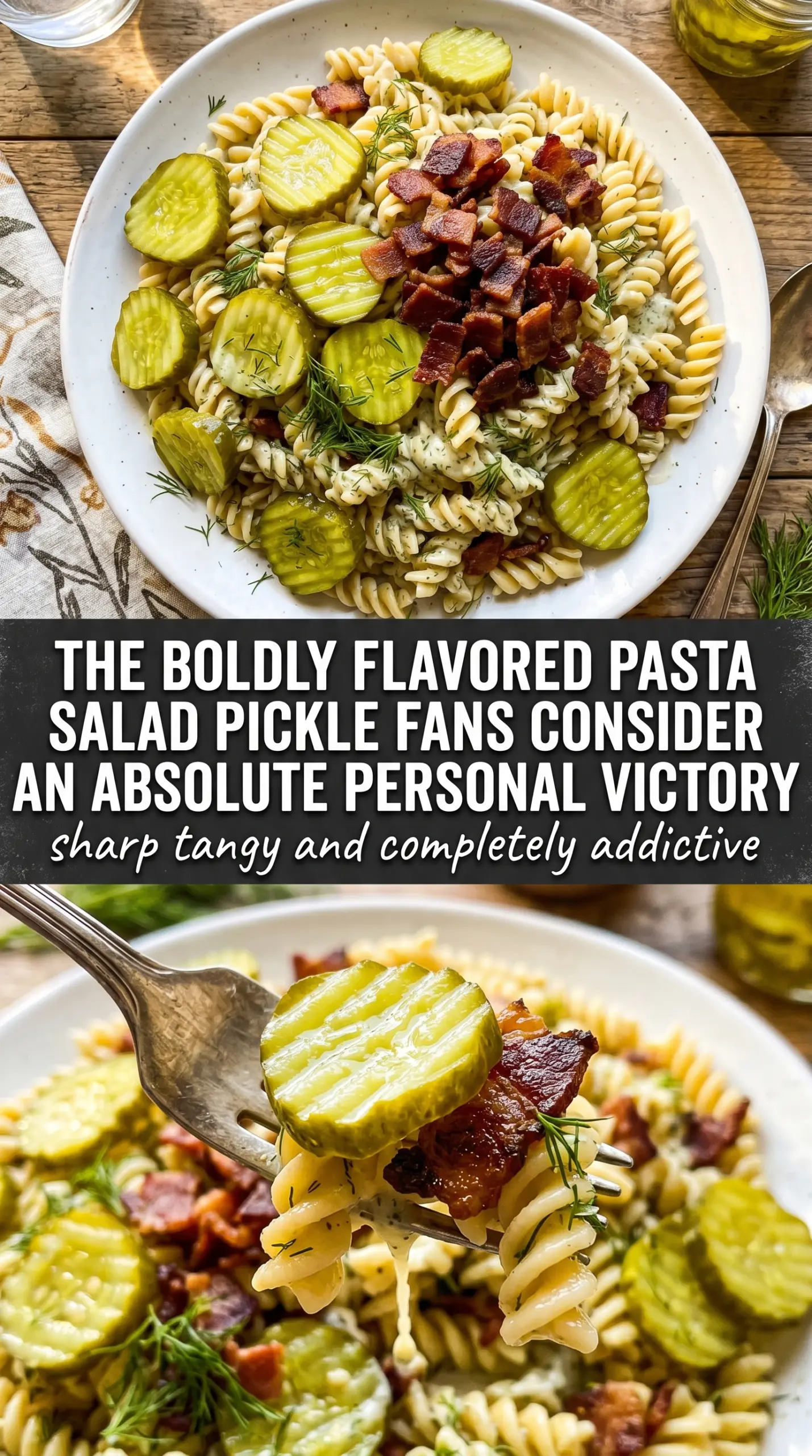 Dill Pickle Bacon Pasta Salad creamy tangy crunchy
