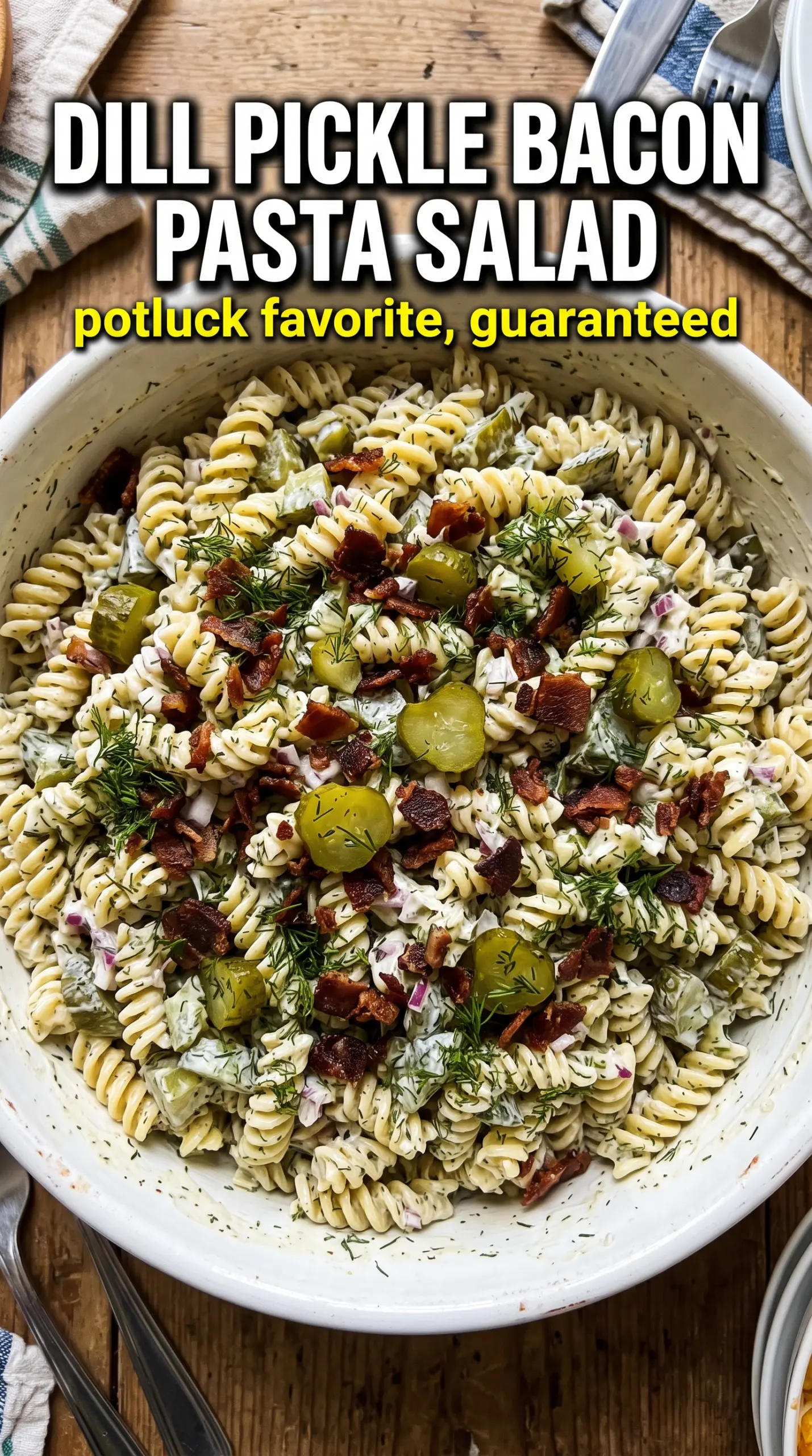 Dill Pickle Bacon Pasta Salad tangy creamy crunchy